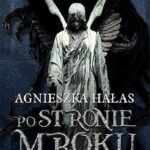 Agnieszka Hałas – “Po stronie mroku”