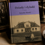 Historia, pamięć, wyparcie. O “Dziadach i dybukach” Jarosława Kurskiego