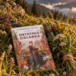 Tam, gdzie historia obrasta legendą. O „Duchu Gór” Aleksandry Seligi