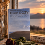 Czułość wobec nieuchronnego. O tym, czego nie potrafimy ocalić w książce “Dom Róży Krýsuvík” Huberta Klimko-Dobrzanieckiego
